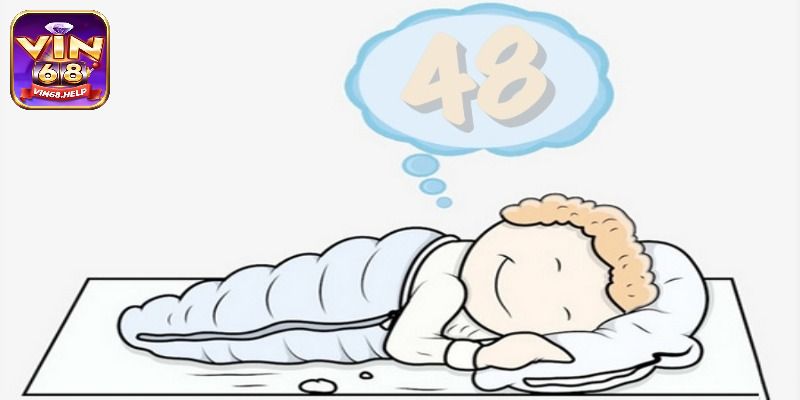 Mơ Thấy Số 48 Đánh Con Gì - Giải Mã Con Số Cho Hội Viên