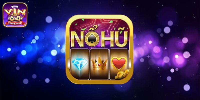 Nổ Hũ Club - Hành Trình Săn Hũ Triệu Đồng Mỗi Ngày Không Khó